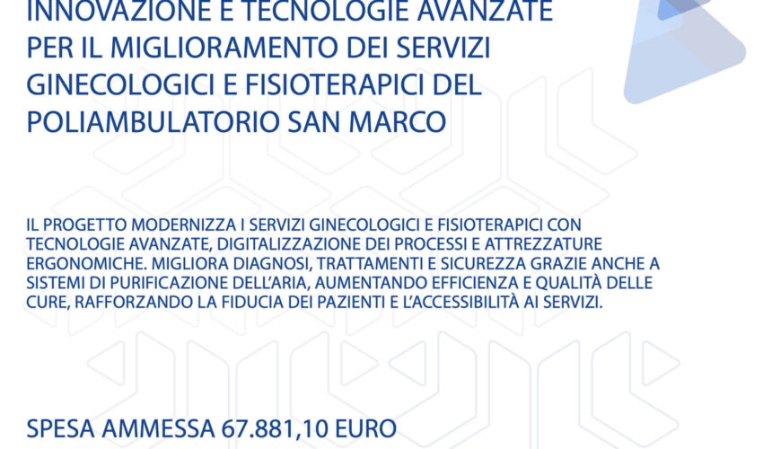 INNOVAZIONE E TECNOLOGIE AVANZATE PER IL MIGLIORAMENTO DEI SERVIZI GINECOLOGICI E FISIOTERAPICI